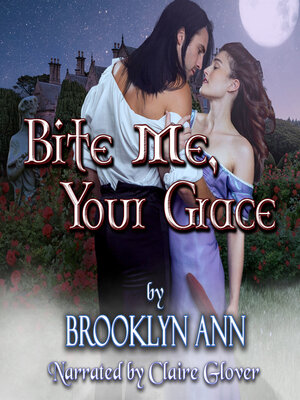 cover image of Bite Me, Your Grace